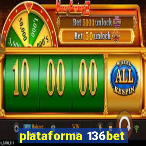 plataforma 136bet